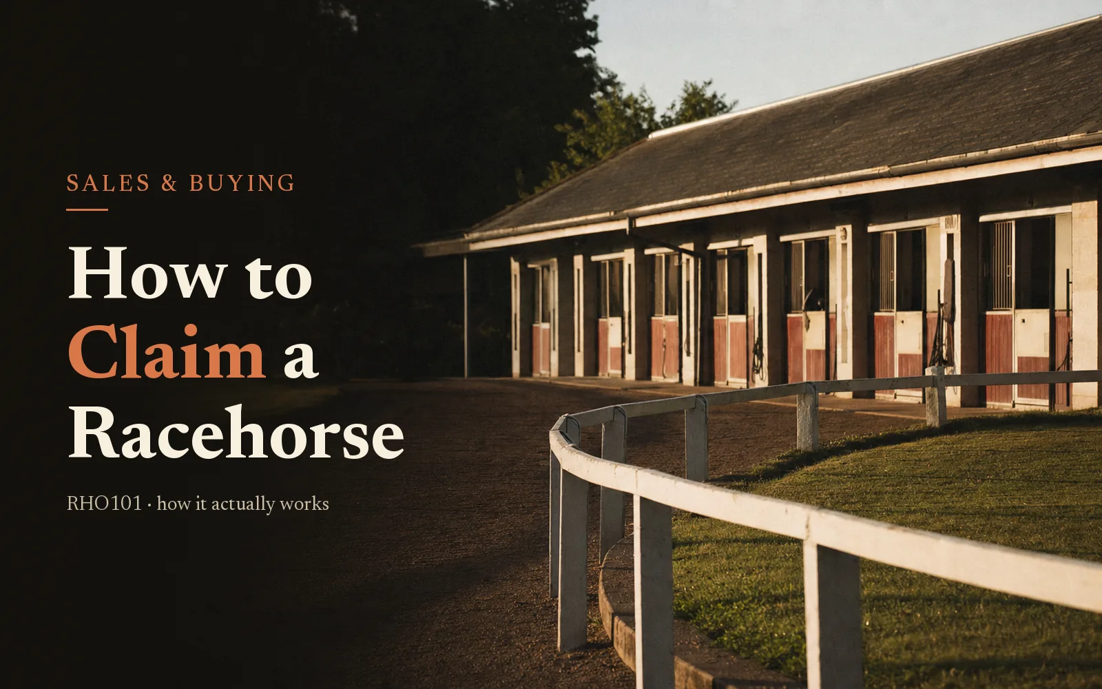 Empty saddling stalls and white walking ring at dawn; headline How to Claim a Racehorse