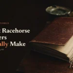 Worn leather ledger and reading glasses on a dark oak desk, headline What Racehorse Owners Actually Make