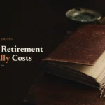 Worn leather ledger and reading glasses on a dark oak desk beside the headline What Retirement Actually Costs